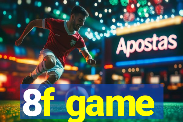 8f game